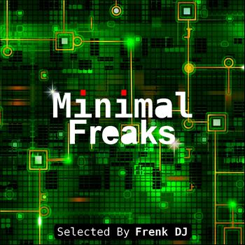 Various Artists - Minimal Freaks (Selected By Frenk DJ)