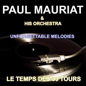 Paul Mauriat And His Orchestra - Paul Mauriat and His Orchestra - Unforgettable Melodies