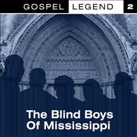 The Blind Boys of Mississippi - Gospel Legend Vol. 2