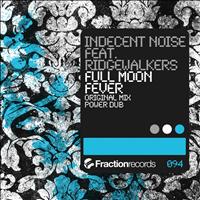 Indecent Noise Feat. Ridgewalkers - Full Moon Fever