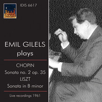 Emil Gilels - Chopin: Piano Sonata No. 2, "Funeral March" - Liszt: Piano Sonata in B minor (1961)