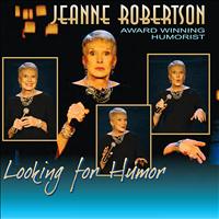 Jeanne Robertson - Looking For Humor