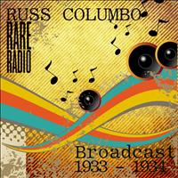Russ Columbo - Russ Columbo`s Rare Radio Broadcasts 1933 - 1934