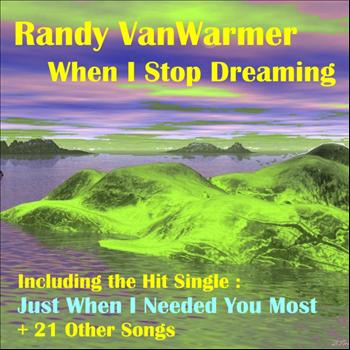 Randy VanWarmer - When I Stop Dreaming