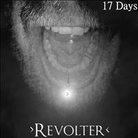 Revolter - 17 Days - Single