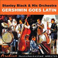 Stanley Black - Gershwin Goes Latin