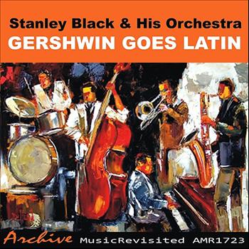 Stanley Black - Gershwin Goes Latin