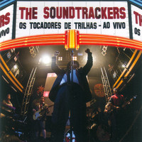 The Soundtrackers - Os Tocadores de Trilhas - Ao Vivo