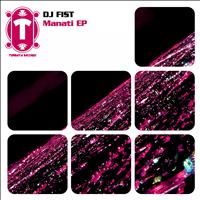 DJ Fist - Manati EP