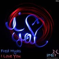 Fred Hyas - I Love You