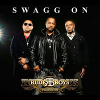 The Rude Boys - Swagg On (Explicit)