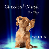 Sean G - Classical Music for Dogs