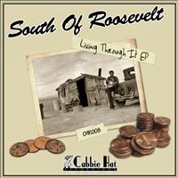 South Of Roosevelt - Living Through It