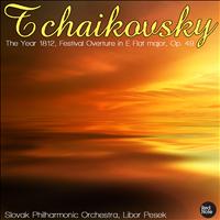 Slovak Philharmonic Orchestra & Libor Pesek - Tchaikovsky: The Year 1812, Festival Overture in E Flat major, Op. 49