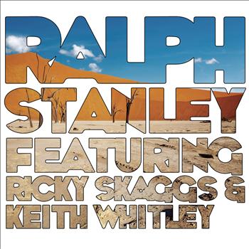 Ralph Stanley - Ralph Stanley (feat. Ricky Skaggs & Keith Whitley)
