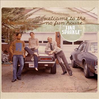 Tina Sparkle - Welcome To The No Fun House