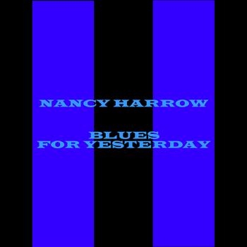 Nancy Harrow - Blues For Yesterday
