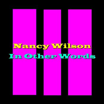 Nancy Wilson - In Other Words