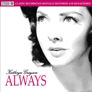Kathryn Grayson - Always