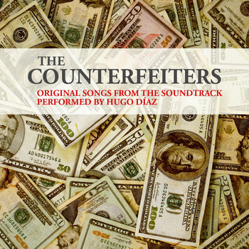 Hugo Díaz - The counterfeiters, original songs from the soundtrack performed by Hugo Diaz