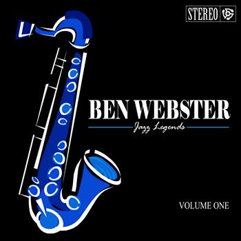 Ben Webster - Ben Webster | Jazz Legends - Vol. 1