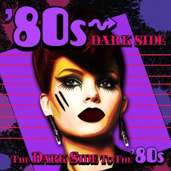 Various Artists - 80s Dark Side - the Dark Side to the '80s