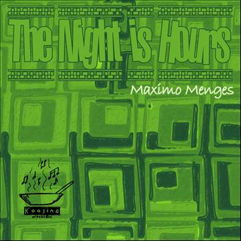 Maximo Menges - The Night Is Hours