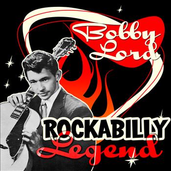 Bobby Lord - Rockabilly Legend