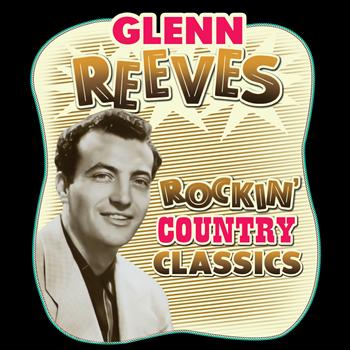 Glenn Reeves - Rockin' Country Classics