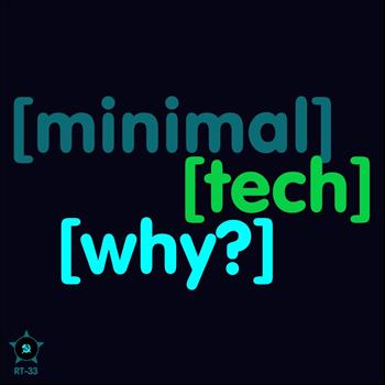 Various Artists - [Minimal][Tech][Why?]