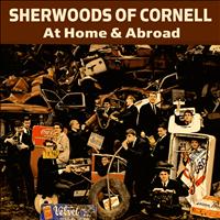 Sherwoods Of Cornell - At Home & Abroad