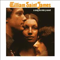William Saint James - A Song for Every Mood