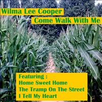 Wilma Lee Cooper - Come Walk With Me