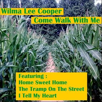 Wilma Lee Cooper - Come Walk With Me