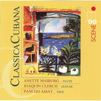 Anette Maiburg, Pancho Amat, Joaquin Clerch - Classica Cubana