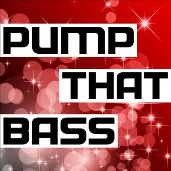 Various Artists - Pump That Bass