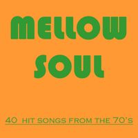 Studio Group - Mellow Soul: 40 Hit Songs of the 70's