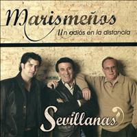 Marismeños - Sevillanas un Adiós en la Distancia