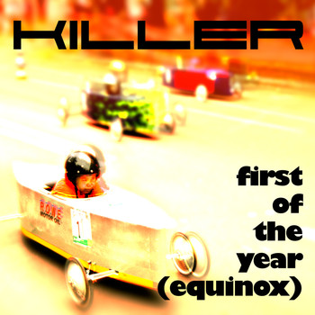 Killer - First of the Year (Equinox)
