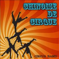 Circus Band - Chinoise De Cirque