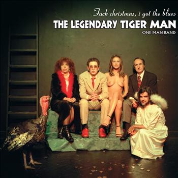 The Legendary Tigerman - F*** Christmas, I Got the Blues (Explicit)