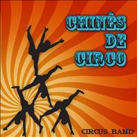 Circus Band - Chinês De Circo