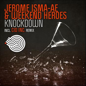 Jerome Isma-Ae & Weekend Heroes - Knockdown