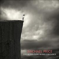 Michael Price - Collected Piano Works for Dance