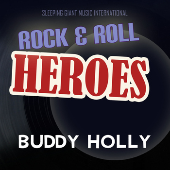 Buddy Holly & The Crickets - Rock 'n' Roll Heroes ... Buddy Holly