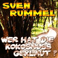 Sven Rummel - Wer hat die Kokosnuss geklaut?