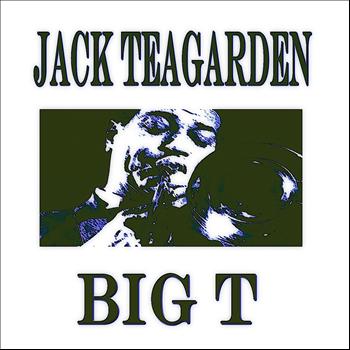 Jack Teagarden - Big T