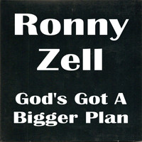 Ron Wallace - God's Got A Bigger Plan