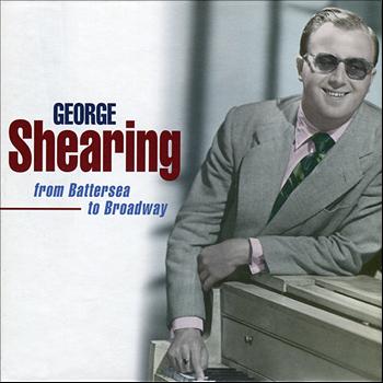 George Shearing - From Battersea to Broadway