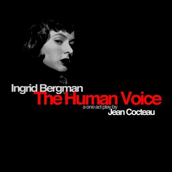 Ingrid Bergman - The Human Voice' A One Act Play by Jean Cocteau